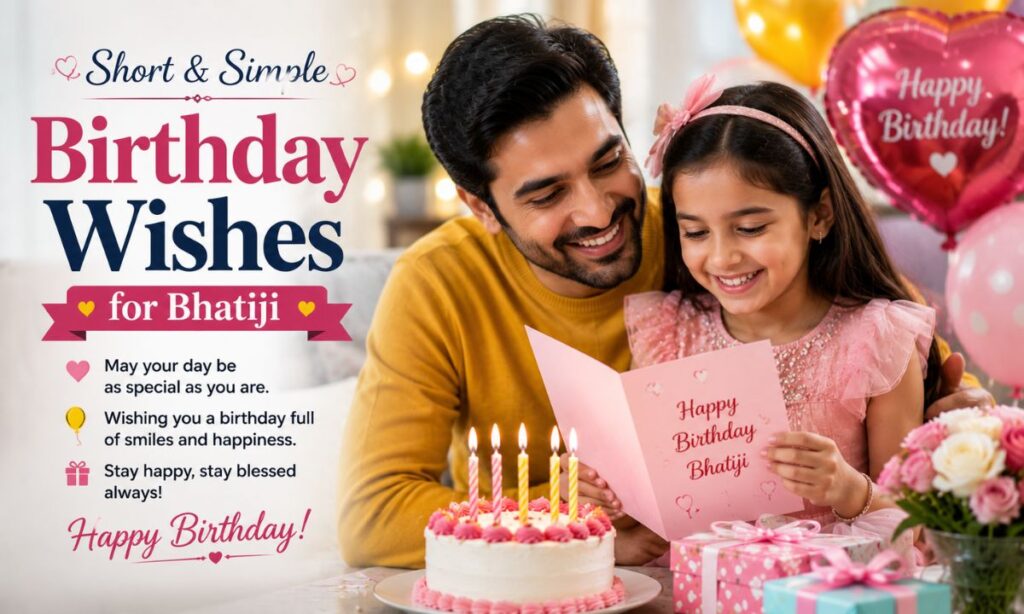 Short and Simple Birthday Wishes for Bhatiji